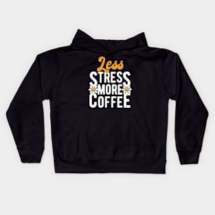 Less Stress More Coffee Kids Hoodie